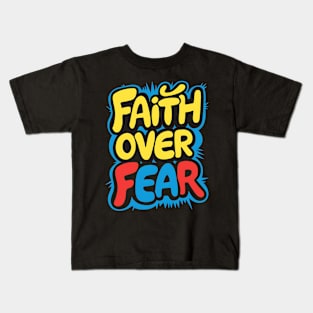 Faith Over Fear Kids T-Shirt